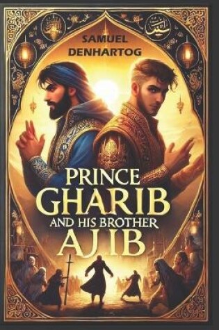 Cover of Prince Gharib and His Brother Ajib