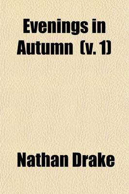 Book cover for Evenings in Autumn (Volume 1); A Series of Essays, Narrative and Miscellaneous