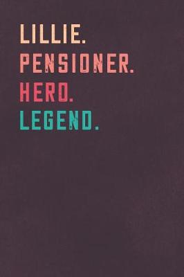 Book cover for Lillie. Pensioner. Hero. Legend.