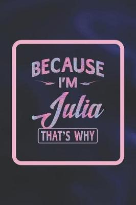 Book cover for Because I'm Julia That's Why