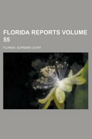 Cover of Florida Reports Volume 55