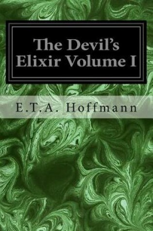 Cover of The Devil's Elixir Volume I