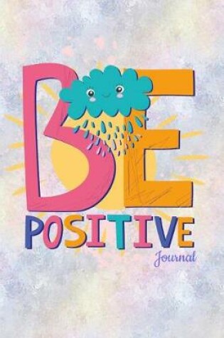 Cover of Be Positive Journal