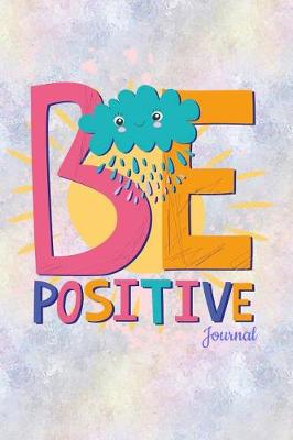 Book cover for Be Positive Journal