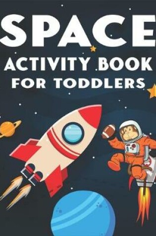 Cover of Space Activity Book for Toddlers