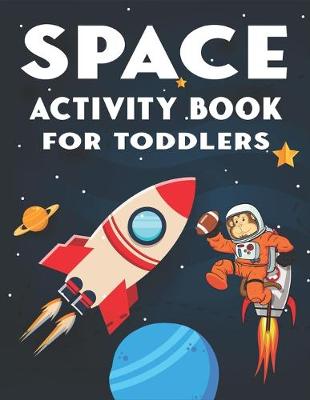 Book cover for Space Activity Book for Toddlers