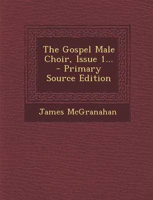 Book cover for The Gospel Male Choir, Issue 1...