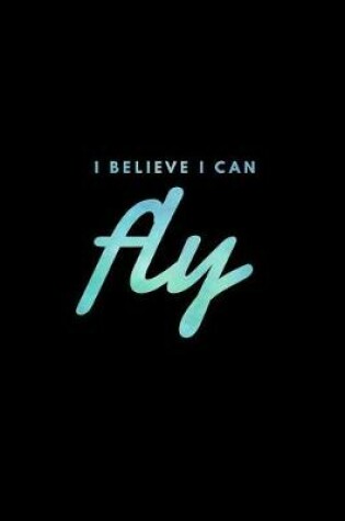 Cover of I believe i can fly