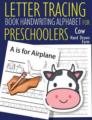Book cover for Letter Tracing Book Handwriting Alphabet for Preschoolers - Hand Drawn - Cow
