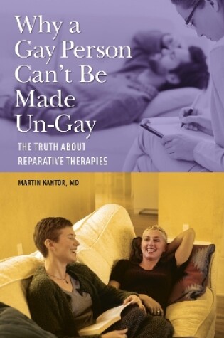 Cover of Why a Gay Person Can't Be Made Un-Gay