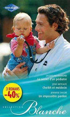 Book cover for Le Secret D'Un Pediatre - Cheikh Et Medecin - Un Impossible Pardon