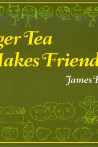 Cover of Ginger Tea Makes Friends