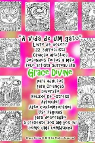 Cover of "A vida de um gato" Livro de colorir 22 surrealista Criacao artistica Desenhos feitos a mao Pelo artista surrealista Grace Divine