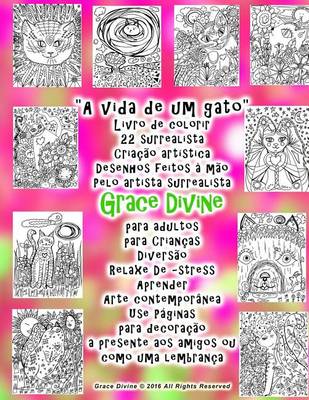 Book cover for "A vida de um gato" Livro de colorir 22 surrealista Criacao artistica Desenhos feitos a mao Pelo artista surrealista Grace Divine