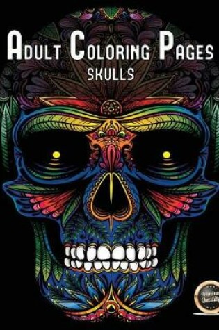 Cover of Adult Coloring Pages (Skulls)