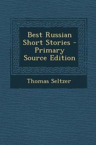 Cover of Best Russian Short Stories - Primary Source Edition