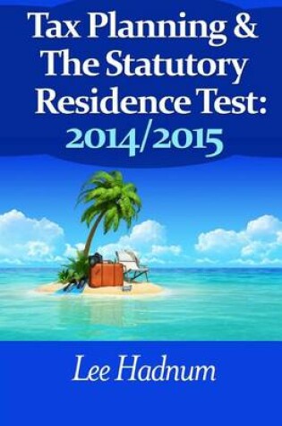 Cover of Tax Planning For The Statutory Residence Test