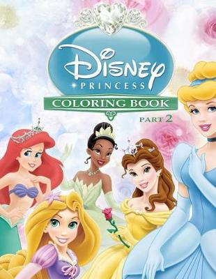 Book cover for Disney Princess Coloring Book Part 2