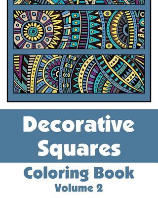 Cover of Decorative Squares Coloring Book (Volume 2)