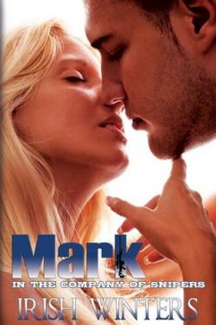 Cover of Mark; In the Company of Snipers 2