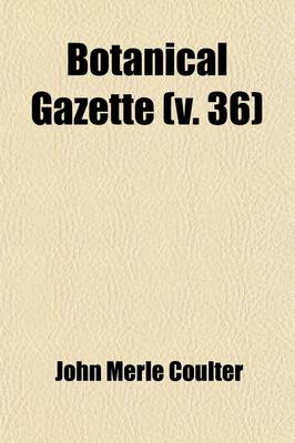 Book cover for Botanical Gazette Volume 36