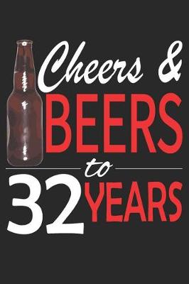 Book cover for Cheers And Beers To 32 Years