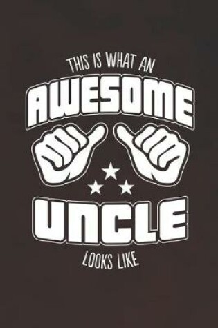 Cover of This is What an Awesome Uncle Looks Like