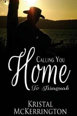Cover of Calling You Home to Issaquah