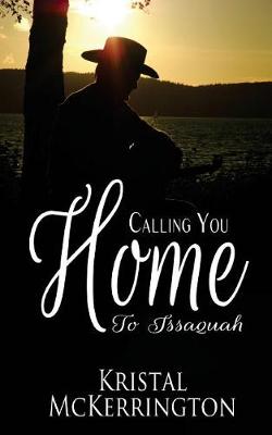 Book cover for Calling You Home to Issaquah