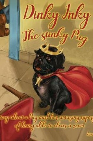 Cover of Dinky Inky The Stinky Pug