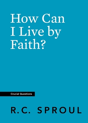 Book cover for How Can I Live By Faith?