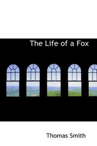 Cover of The Life of a Fox