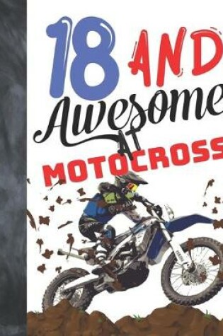 Cover of 18 And Awesome At Motocross