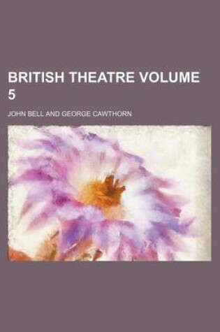 Cover of British Theatre Volume 5