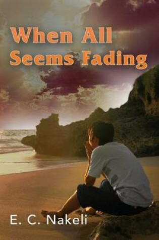 Cover of When All Seems Fading