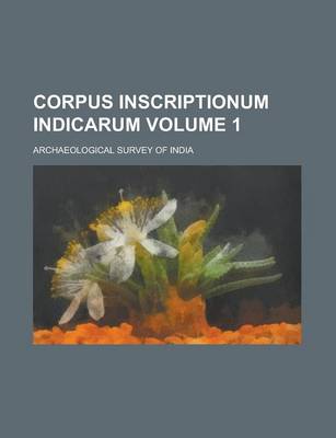 Book cover for Corpus Inscriptionum Indicarum Volume 1