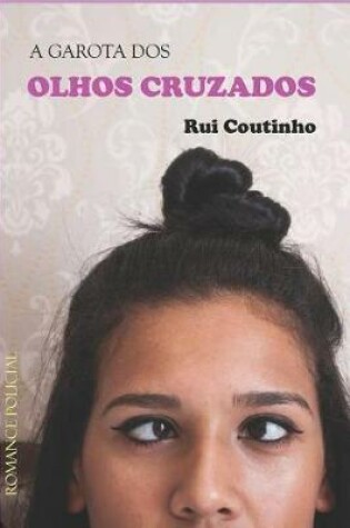 Cover of A Garota DOS Olhos Cruzados