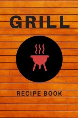 Cover of Grill Recipe Book