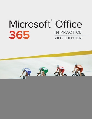 Book cover for Microsoft Office 365: In Practice, 2019 Edition