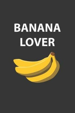 Cover of Banana Lover Notebook