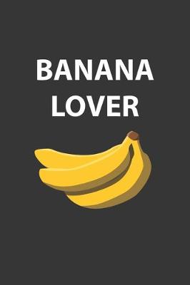 Book cover for Banana Lover Notebook