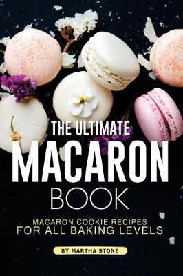 Book cover for The Ultimate Macaron Book