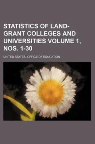 Cover of Statistics of Land-Grant Colleges and Universities Volume 1, Nos. 1-30