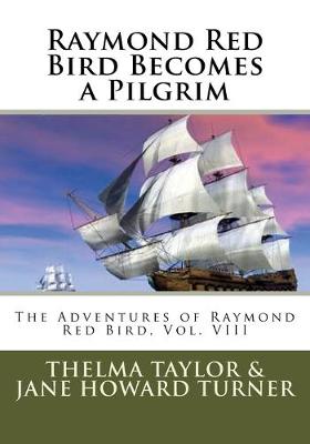 Cover of Raymond Red Bird Becomes a Pilgrim