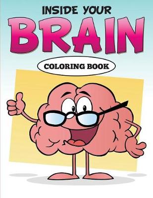 Book cover for Inside Your Brain Coloring Book