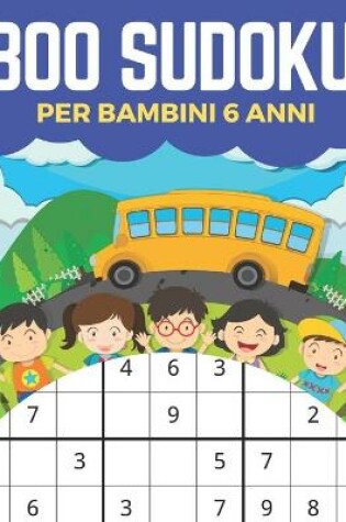 Cover of 300 Sudoku Per Bambini 6 Anni