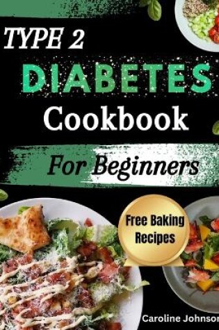 Cover of Type 2 Diabetes Cookbook For Beginners