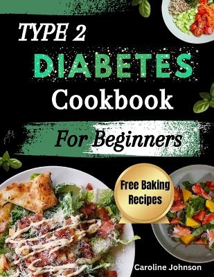 Book cover for Type 2 Diabetes Cookbook For Beginners
