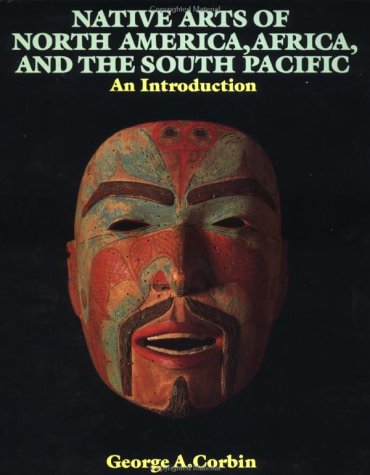 Book cover for Native Arts of North America, Africa and the South Pacific