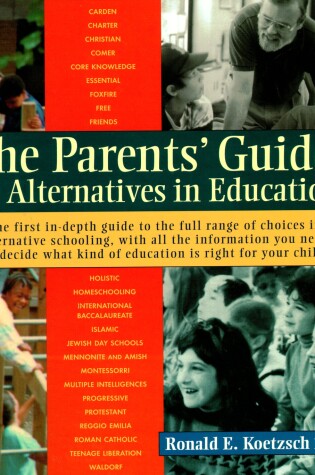 Cover of The Parents' Guide to Alternatives in Education